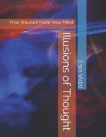 Illusions of Thought: Free Yourself From Your Mind B08LNBHHCD Book Cover