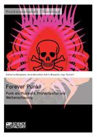Forever Punk! Punk als Musikstil, Protestkultur und Weltanschauung 3956870298 Book Cover