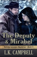 The Deputy & Mirabel (Dakota Lawmen Mysteries) 169233123X Book Cover