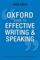 The Oxford Guide to Effective Writing and Speaking 0192806130 Book Cover