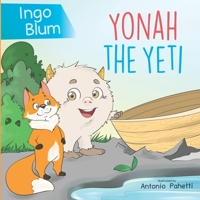 Yonah The Yeti: Meet The Friendliest Yeti In The World B09TZ7SYCT Book Cover