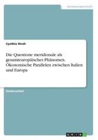 Die Questione meridionale als gesamteuropäisches Phänomen. Ökonomische Parallelen zwischen Italien und Europa 3668600082 Book Cover