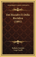 Dei Recidivi E Della Recidiva (1891) 1277603766 Book Cover