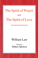 The Spirit of Prayer and the Spirit of Love 1494983206 Book Cover