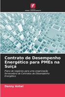 Contrato de Desempenho Energético para PMEs na Suíça (Portuguese Edition) 620860334X Book Cover