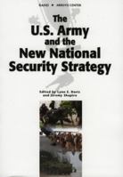 The U.S. Army and the New National Security Strategy: How Should the ARmy transform to meet the new Strategic Challenges? 0833033476 Book Cover