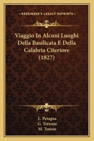 Viaggio In Alcuni Luoghi Della Basilicata E Della Calabria Citeriore (1827) 1016375484 Book Cover