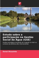 Estudo sobre a participação na Gestão Social da Água (GSE) (Portuguese Edition) 6630181700 Book Cover