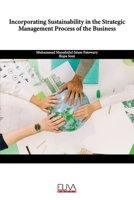 Incorporating Sustainability in the Strategic Management Process of the Business 1636481809 Book Cover