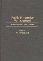 Public Enterprise Management: International Case Studies (Contributions in Political Science) 0313280258 Book Cover