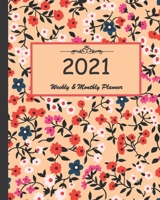 2021 Weekly & Monthly Planner: Calendar 2021 with relaxing designs and amazing quotes: 01 Jan 2021 to 31 Dec 2021, 141 ligned pages with flolar cover printed on high quality. 1657966410 Book Cover