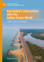 Karnataka's Interactions with the Indian Ocean World: Trade, Culture, and Religion (Palgrave Series in Indian Ocean World Studies) 3032315522 Book Cover