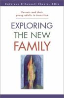 Exploring the New Family: Parents and Their Young Adults in Transition 0884895998 Book Cover