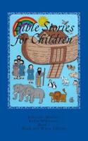 Bible Stories for Children: Black and White Edition 1514338882 Book Cover