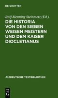 Die Historia von den sieben weisen Meistern und dem Kaiser Diocletianus 3484212160 Book Cover