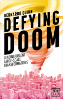 Defying Doom: Leading Urgent Large-Scale Transformations 1910649023 Book Cover