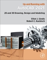 Up and Running with AutoCAD 2021: 2D and 3D Drawing, Design and Modeling 0128231173 Book Cover