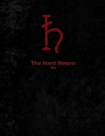 The Hard Return: Sol (The ARC Series) B0DZPK34Q6 Book Cover