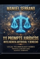 111 Prompts Juridicos Listos para Copiar: La batería de prompts que todo despacho debería tener siempre a mano (Spanish Edition) B0HG62GKN1 Book Cover