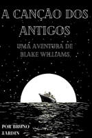 A Canção Dos Antigos (Portuguese Edition) 6500553675 Book Cover