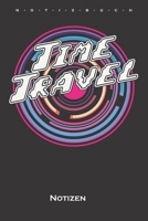 Zeitreise "Time Travel im Retrolook Notizbuch: Punkteraster Notizbuch f�r Zeitreise und Science-Fiction Fans 1671129989 Book Cover