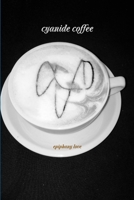 Cyanide Coffee 1365457508 Book Cover