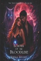 Echoes of the Bloodline (The True Luna Saga) B0HBKKWYVK Book Cover