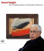 Howard Hodgkin: The Thinking Painter of Embodied Memories 8857211312 Book Cover