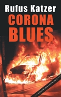 Corona Blues. Rufus Katzers letzter Fall.: Letzter Mallorca Krimi 3347393287 Book Cover