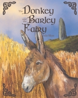 The Donkey and the Barley Fairy B0C2SCKY3M Book Cover