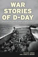War Stories of D-Day: Operation Overlord: June 6, 1944 0760336695 Book Cover