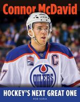 Connor McDavid: Hockey's Next Great One 1629374725 Book Cover