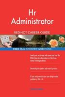 Hr Administrator RED-HOT Career Guide; 2505 REAL Interview Questions 1987654323 Book Cover