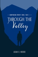 Compendium Twenty Three: Part I - Through the Valley 1329413806 Book Cover