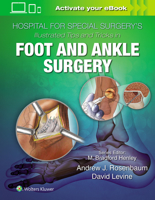 Hospital for Special Surgery's Illustrated Tips and Tricks in Foot and Ankle Surgery 1496365100 Book Cover
