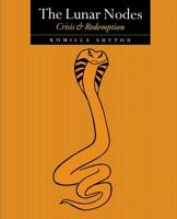 The Lunar Nodes - Crisis And Redemption: Crisis And Redemption 1902405099 Book Cover