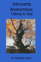 Introverts Anonymous: Talking to God 1411666364 Book Cover