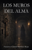 Los muros del alma: Una novela de silencio, culpa y obediencia (Spanish Edition) B0H2RYSKZM Book Cover