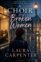 A Choir for Broken Women B0HHGGZCSS Book Cover