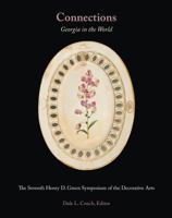 Connections: Georgia in the World: The Seventh Henry D. Green Symposium of the Decorative Arts 0915977923 Book Cover