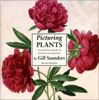 Picturing Plants: An Analytical History of Botanical Illustrations 0520203062 Book Cover
