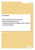 Wirtschaftliche Und Rechtliche Rahmenbedingungen Fur Auslandsinvestoren in Russland, Der Ukraine Und Weissrussland 3838639545 Book Cover