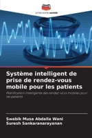 Système intelligent de prise de rendez-vous mobile pour les patients 6209690505 Book Cover