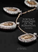 Portrait Diamonds of the Romanovs 1915401119 Book Cover