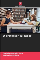 O professor cuidador (Portuguese Edition) 6206654095 Book Cover