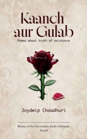 Kaanch Aur Gulab Poems About Truth Of Existence 9375106659 Book Cover