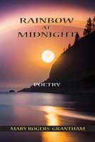 RAINBOW AT MIDNIGHT: POETRY B0FFN3VFT7 Book Cover