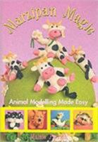 Marzipan Magic: Animal Modelling Made Easy 0953258866 Book Cover