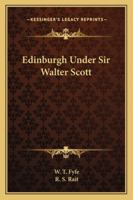 Edinburgh Under Sir Walter Scott 935459946X Book Cover