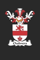 Chalmers: Chalmers Coat of Arms and Family Crest Notebook Journal (6 x 9 - 100 pages) 1700692534 Book Cover